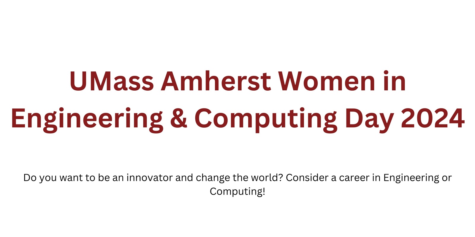 Banner image for UMass Amherst Women in Engineering & Computing Career Day 2024