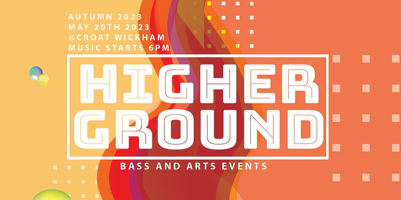 Banner image for HIGHER GROUND: BASS & ARTS EVENTS // AUTUMN EDT 2023 