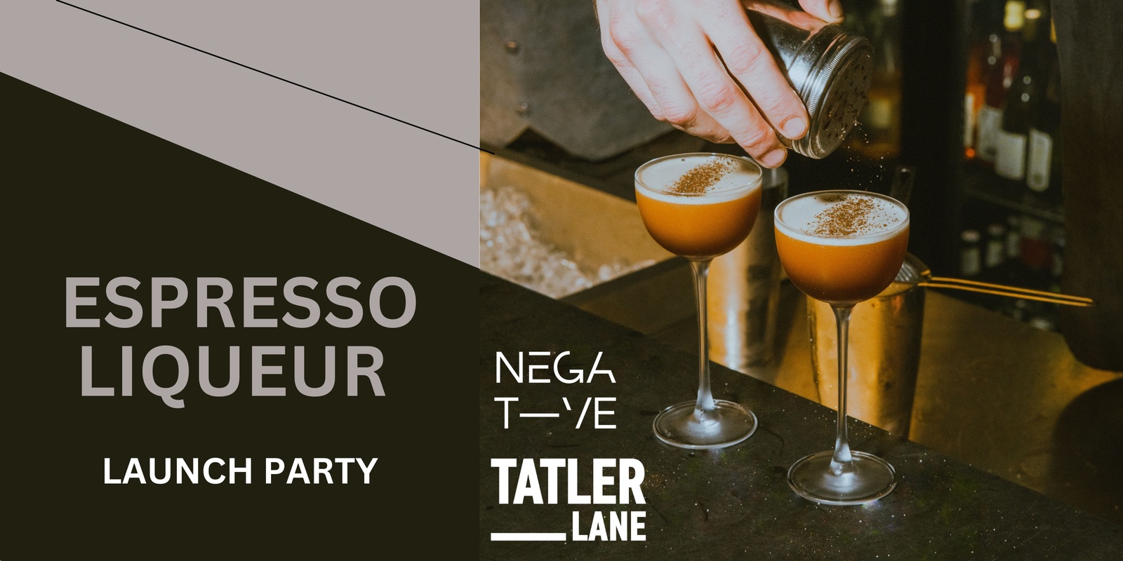 Banner image for Negat-ve x Tatler Lane Espresso Liqueur Launch Party