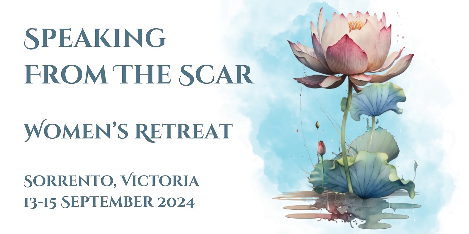 Banner image for Speaking From The Scar - Women's Retreat September