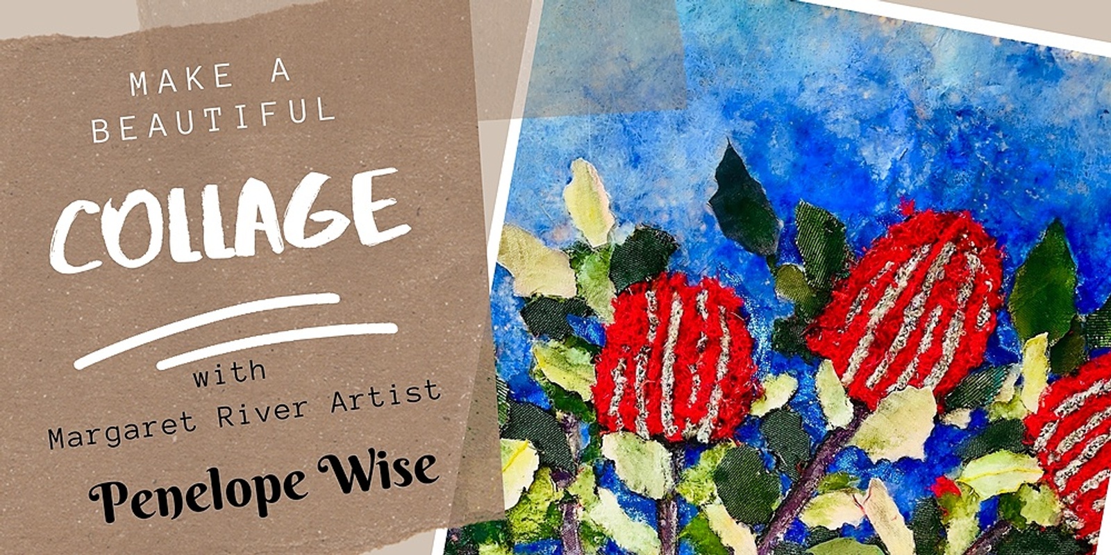 Banner image for creating a COLLAGE PAINTING with Margaret River Artist Penelope Wise