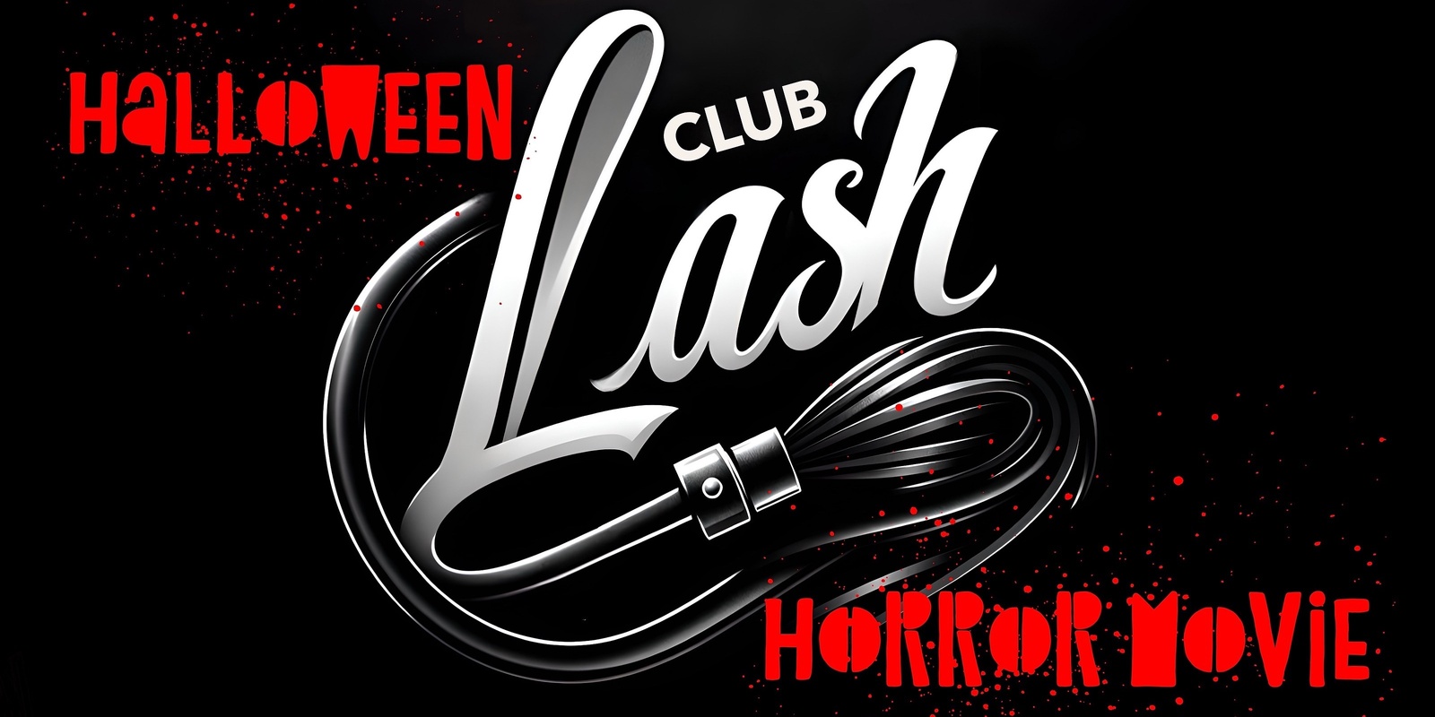 Banner image for Club Lash - Halloween Horror Movie