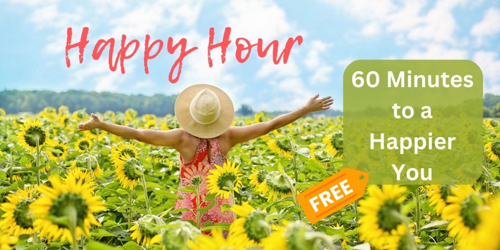 Banner image for  Happy Hour 2024  - 60 Minutes to a Happier You!