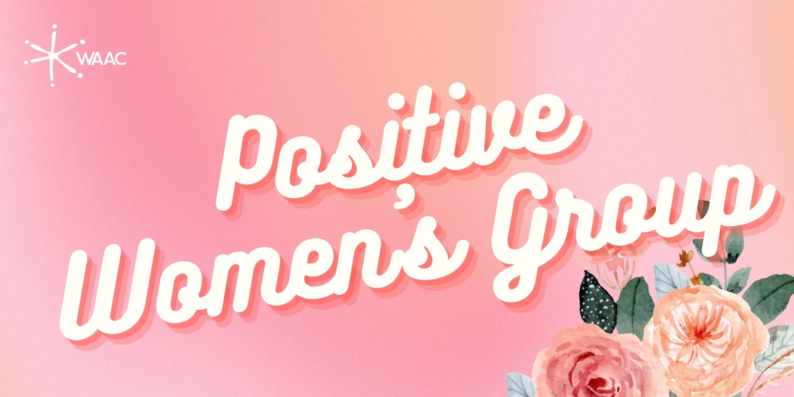 Banner image for WAAC Positive Women's Group