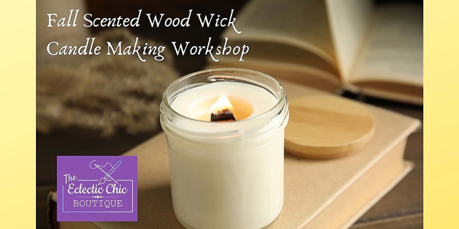 Banner image for Fall Wood Wick Candle Making Workshop