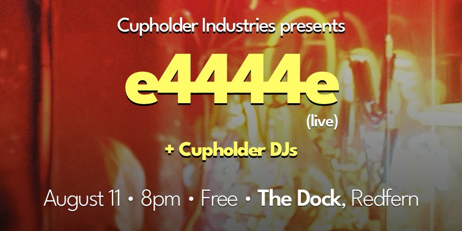 Banner image for E4444E live at The Dock, Redfern