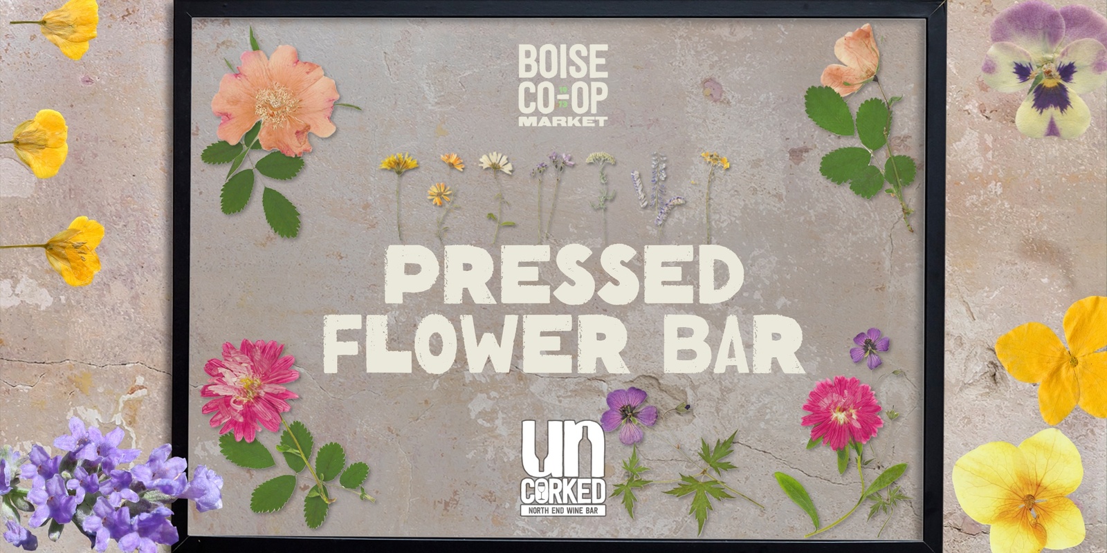 Banner image for Pressed Flower Bar at the UnCorked Wine Bar