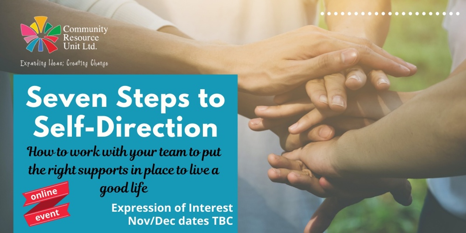 Banner image for Seven Steps to Self-Direction - how to work with your team to put the right supports in place to live a good life