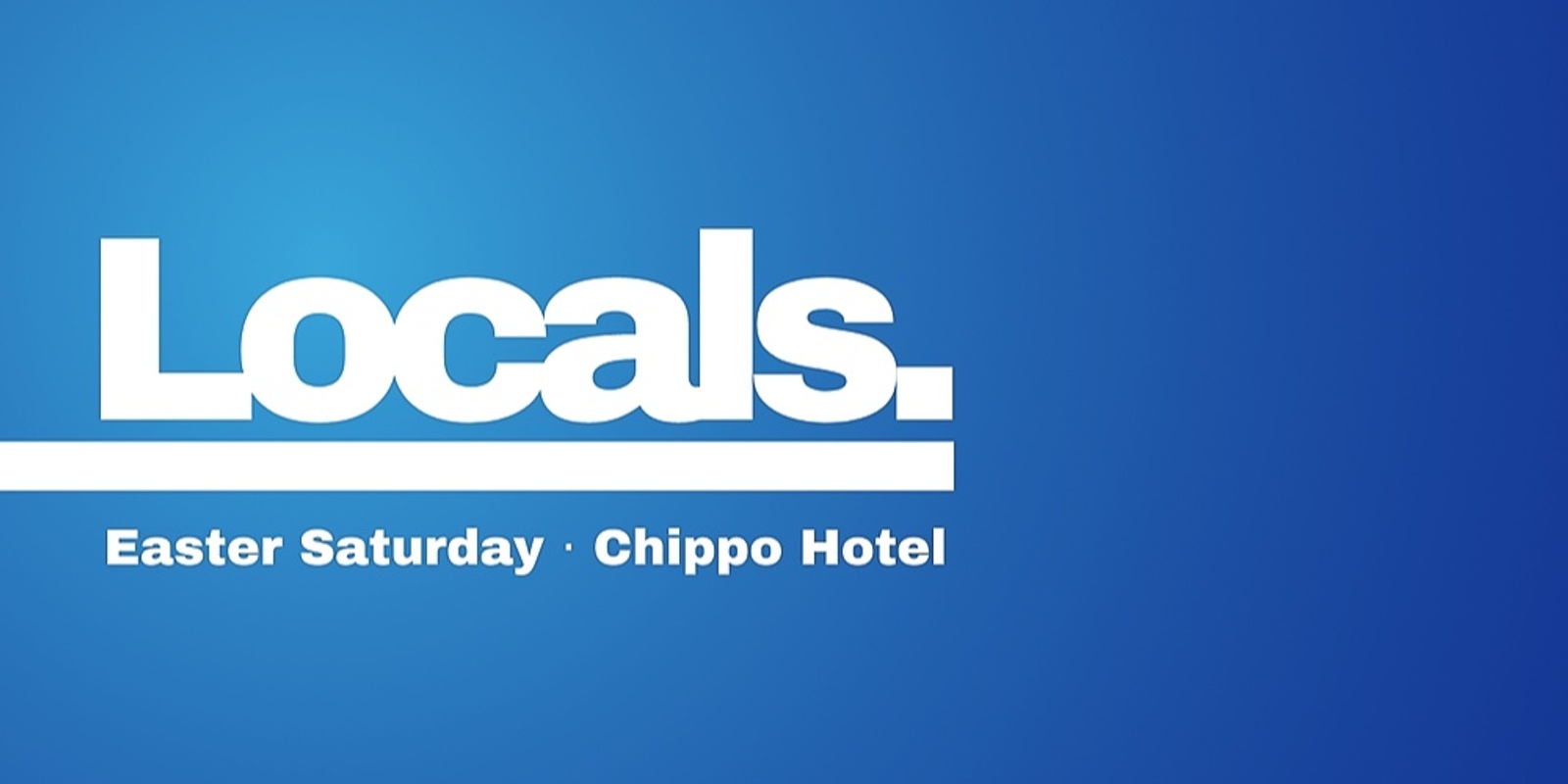 Banner image for Locals @ The Chippo Hotel