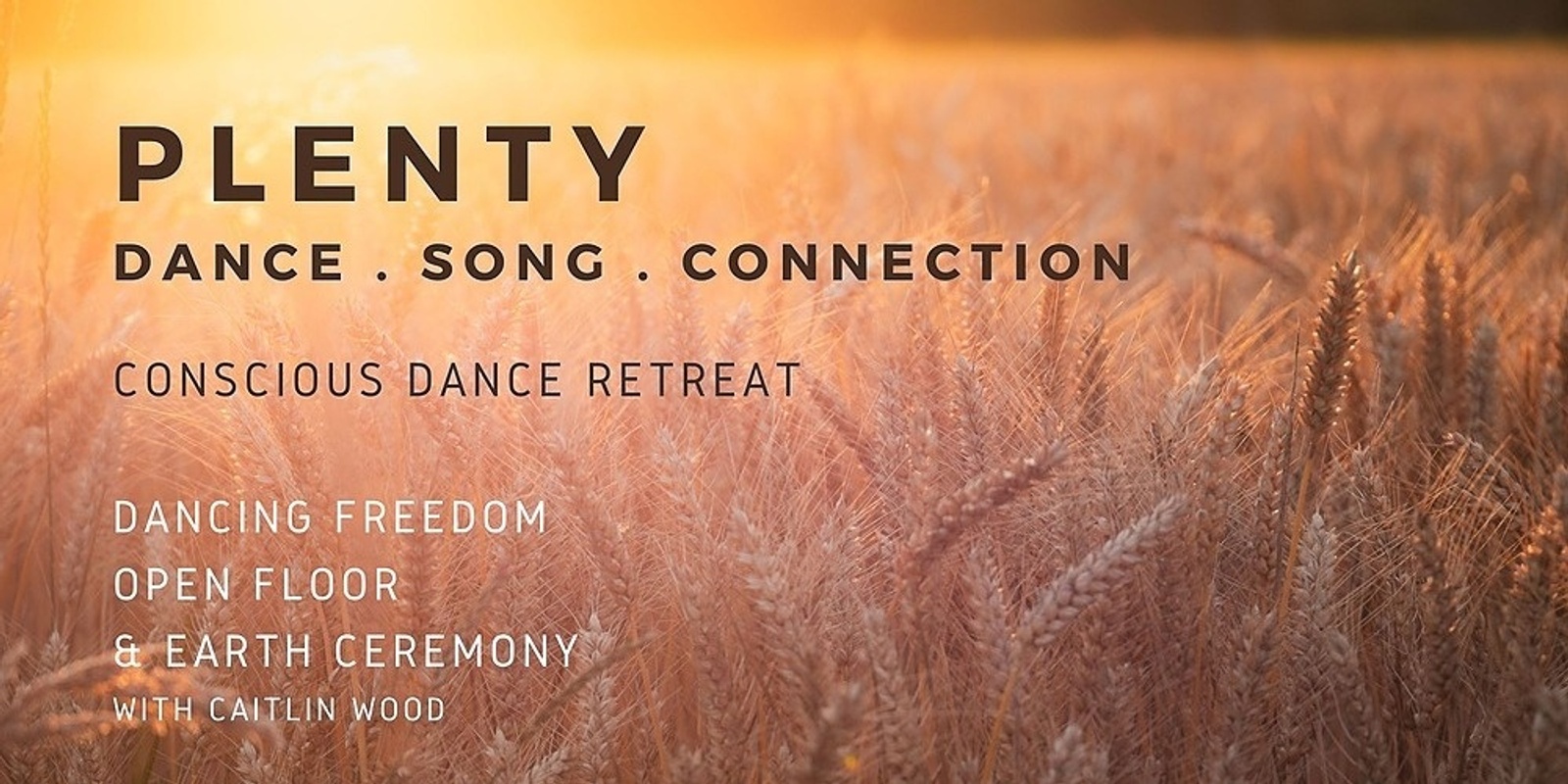 Banner image for PLENTY - dance . song . connection - conscious dance retreat with Caitlin