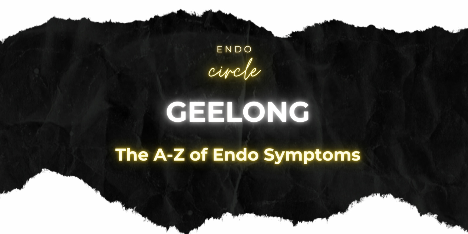 Banner image for GEELONG ENDO CIRCLE : The A - Z of Endo Symptoms