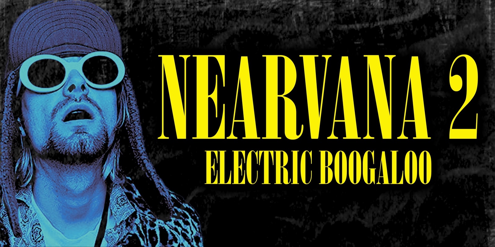 Banner image for Nearvana 2 Electric Boogaloo