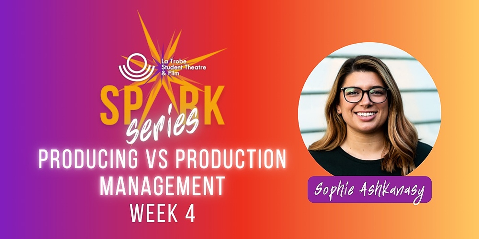 Banner image for STF Spark Series: Producing vs Production Management with Sophie Ashkanasy