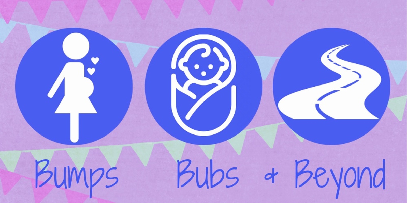 Banner image for Bumps, Bubs and Beyond Mini Expo