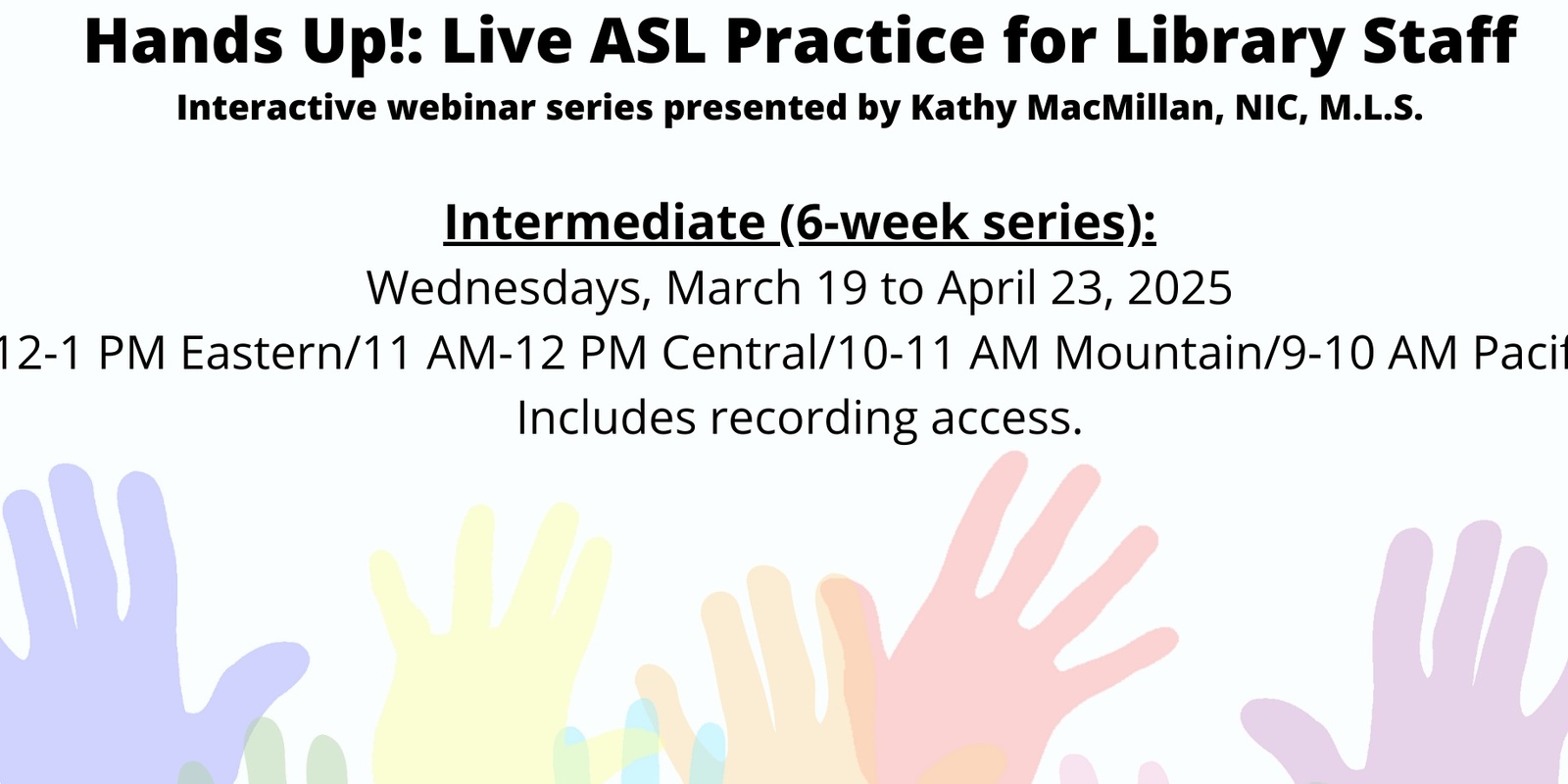 Banner image for Hands Up! Live ASL Practice for Library Staff (Intermediate)