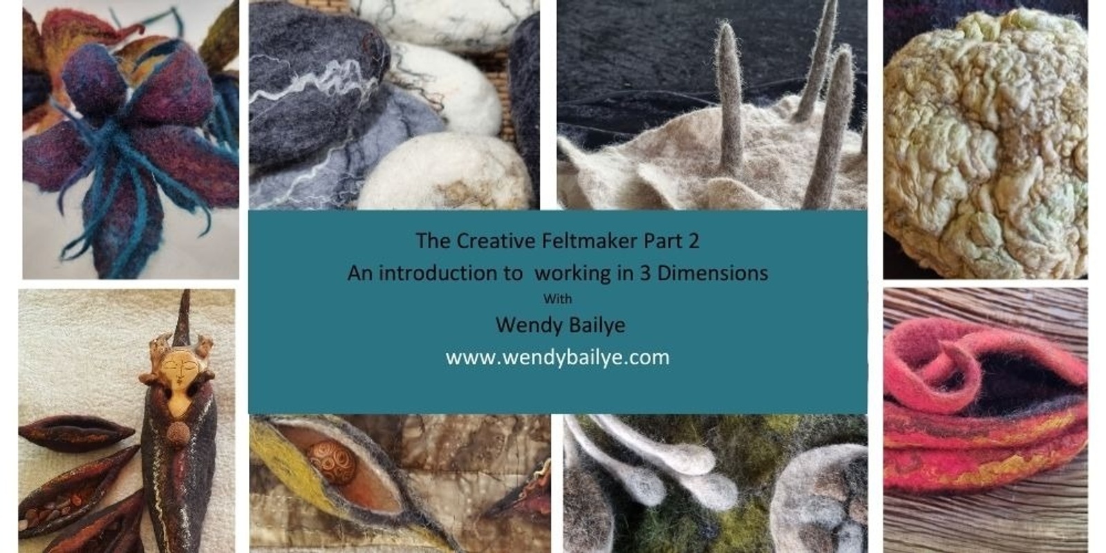 Banner image for The Creative Feltmaker - Part Two with Wendy Bailye
