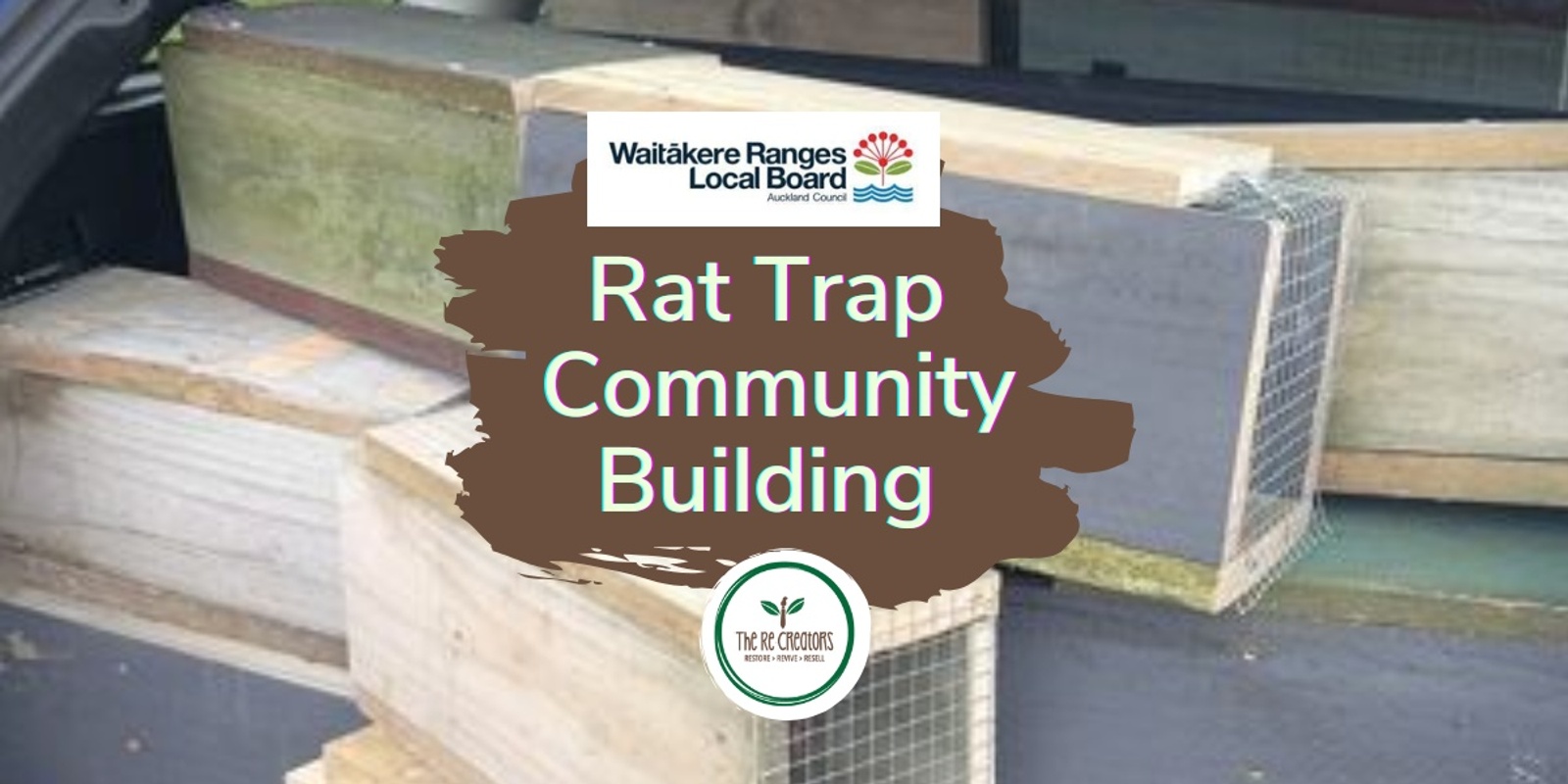 Banner image for Community Rat Trap Making, West Auckland's RE: MAKERS SPACE, Saturday 16 November 2pm -5pm