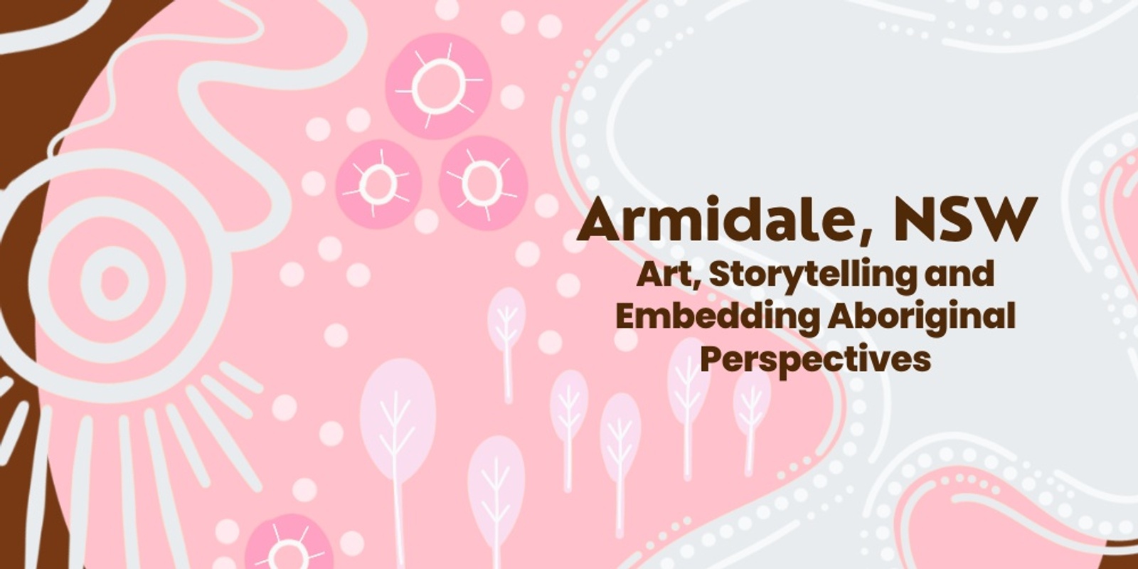 Banner image for "Art, Storytelling and Embedding Aboriginal Perspectives" Armidale May 2025