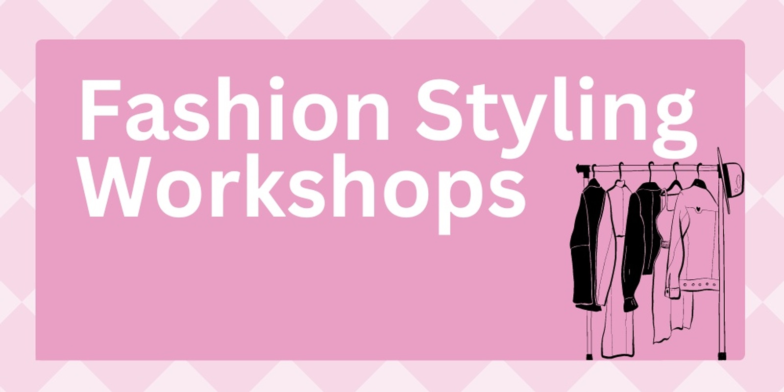 Banner image for Fashion Styling Sessions