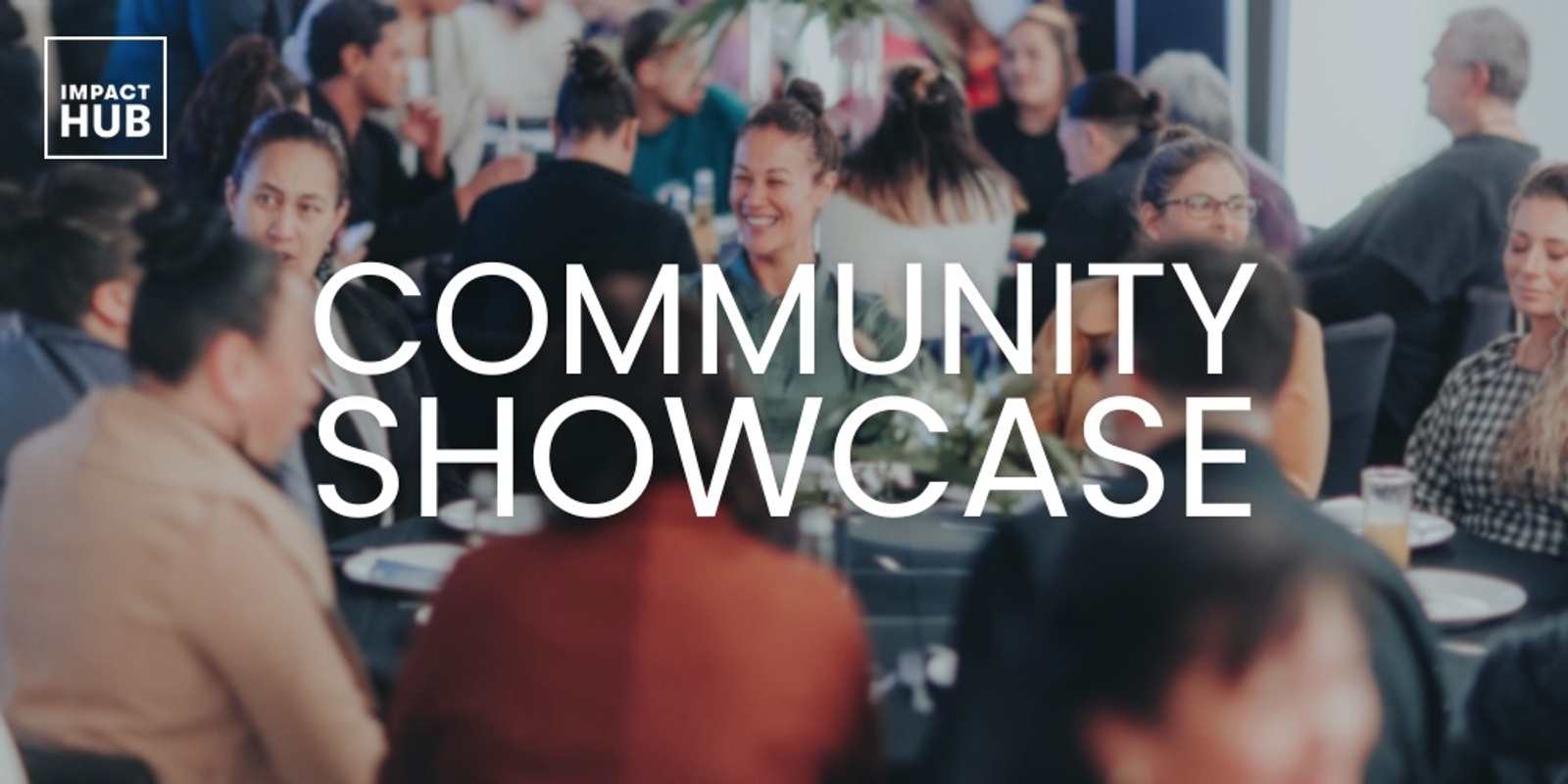 Banner image for Impact Hub Waikato's Community Showcase and Pitch Night! 