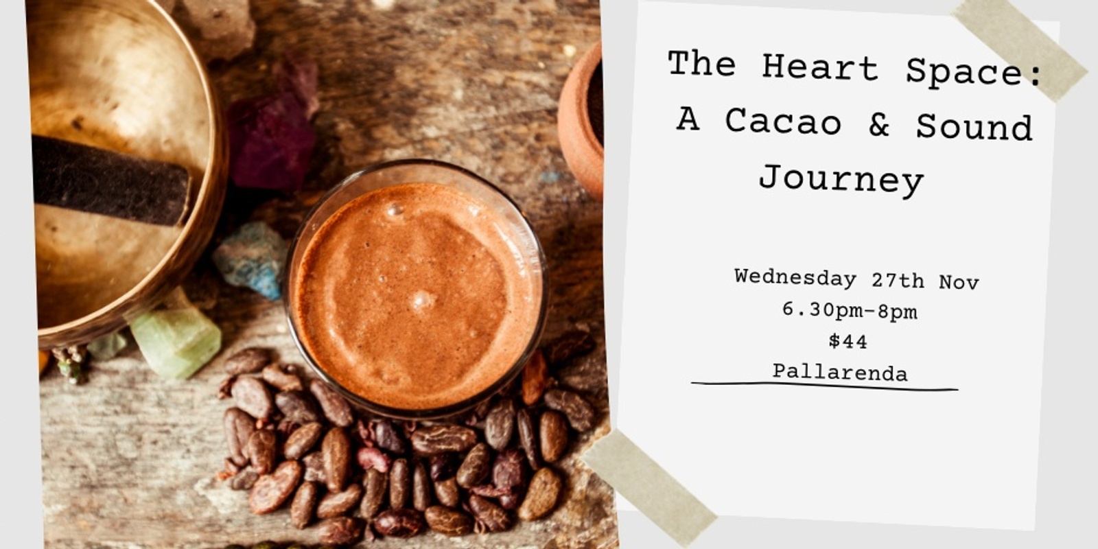 Banner image for The Heart Space: A Cacao & Sound Journey