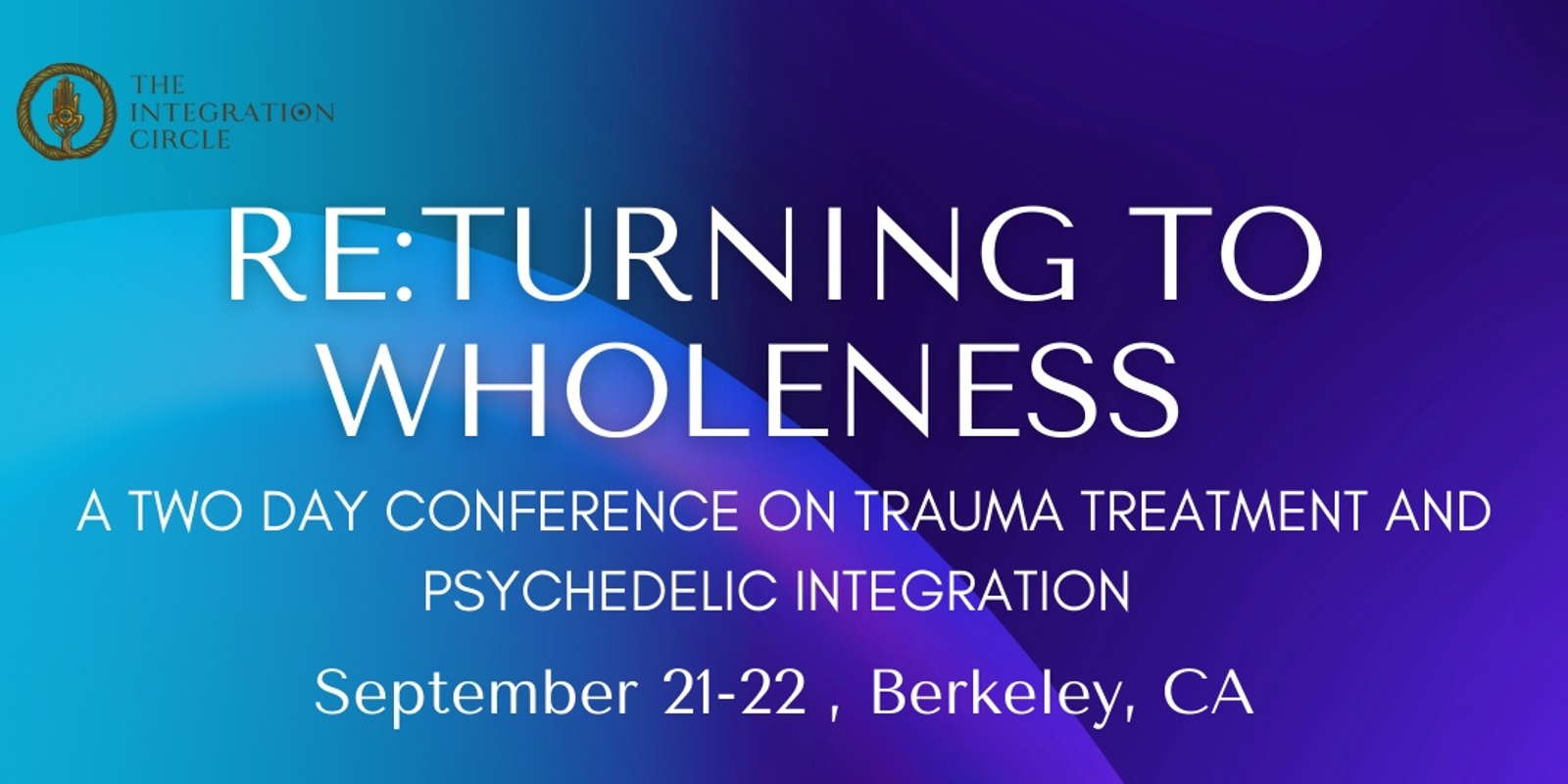 Banner image for CANCELED. Re:turning to Wholeness: Two-day Conference on Trauma Treatment and Psychedelic Integration 