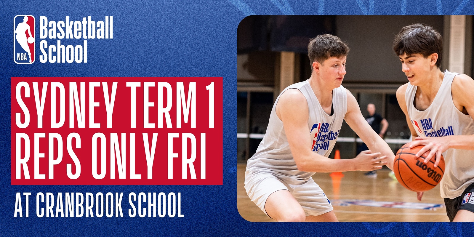 Banner image for Reps Only Fridays Term 1 2025 in Sydney at NBA Basketball School Australia (Cranbrook School)