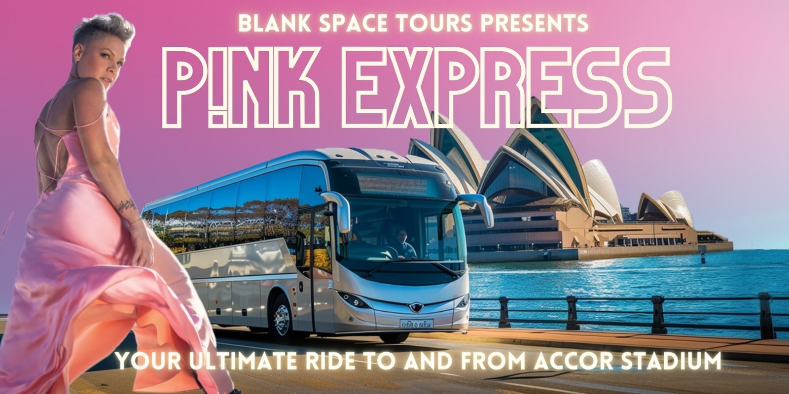 Banner image for BlankSpaceTours | P!NK EXPRESS (Sydney Summer Carnival)