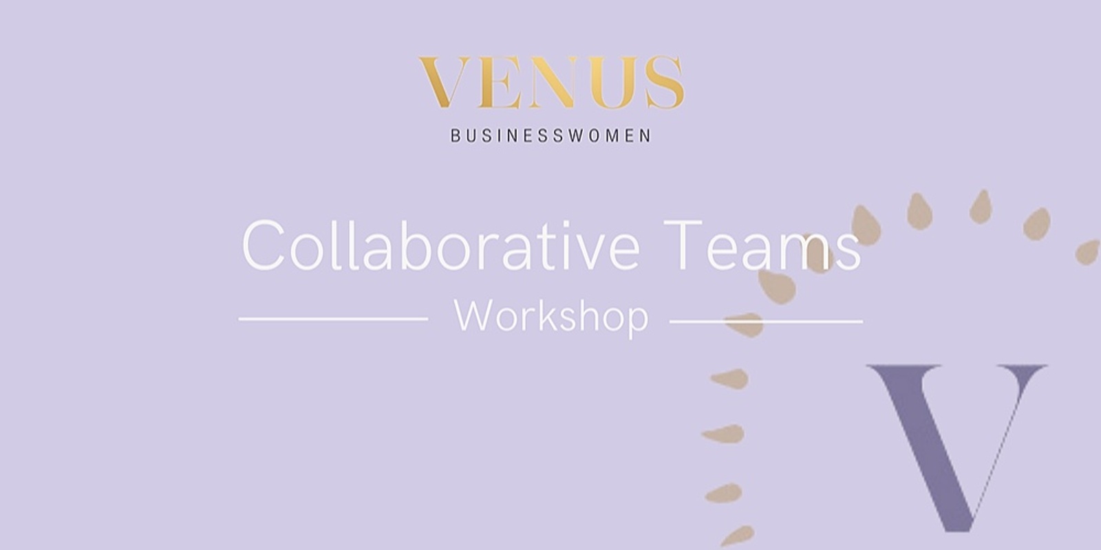 Banner image for Venus Wellington: Collaborative Teams