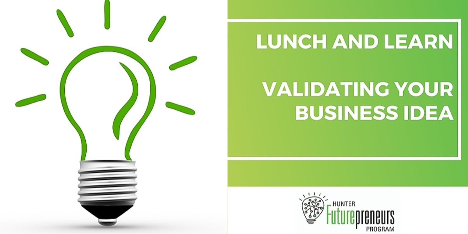 Banner image for Lunch and Learn - Validating Your Business Idea