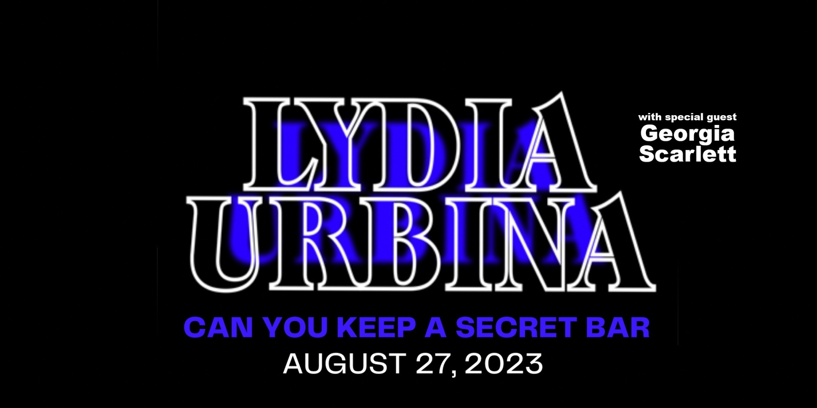 Banner image for  Lydia Urbina Live from Can You Keep A Secret Bar