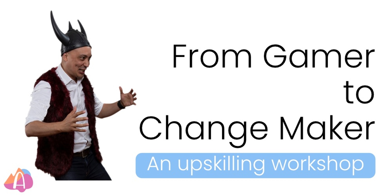 Banner image for From Gamer to Change Maker: A collaboration upskilling workshop