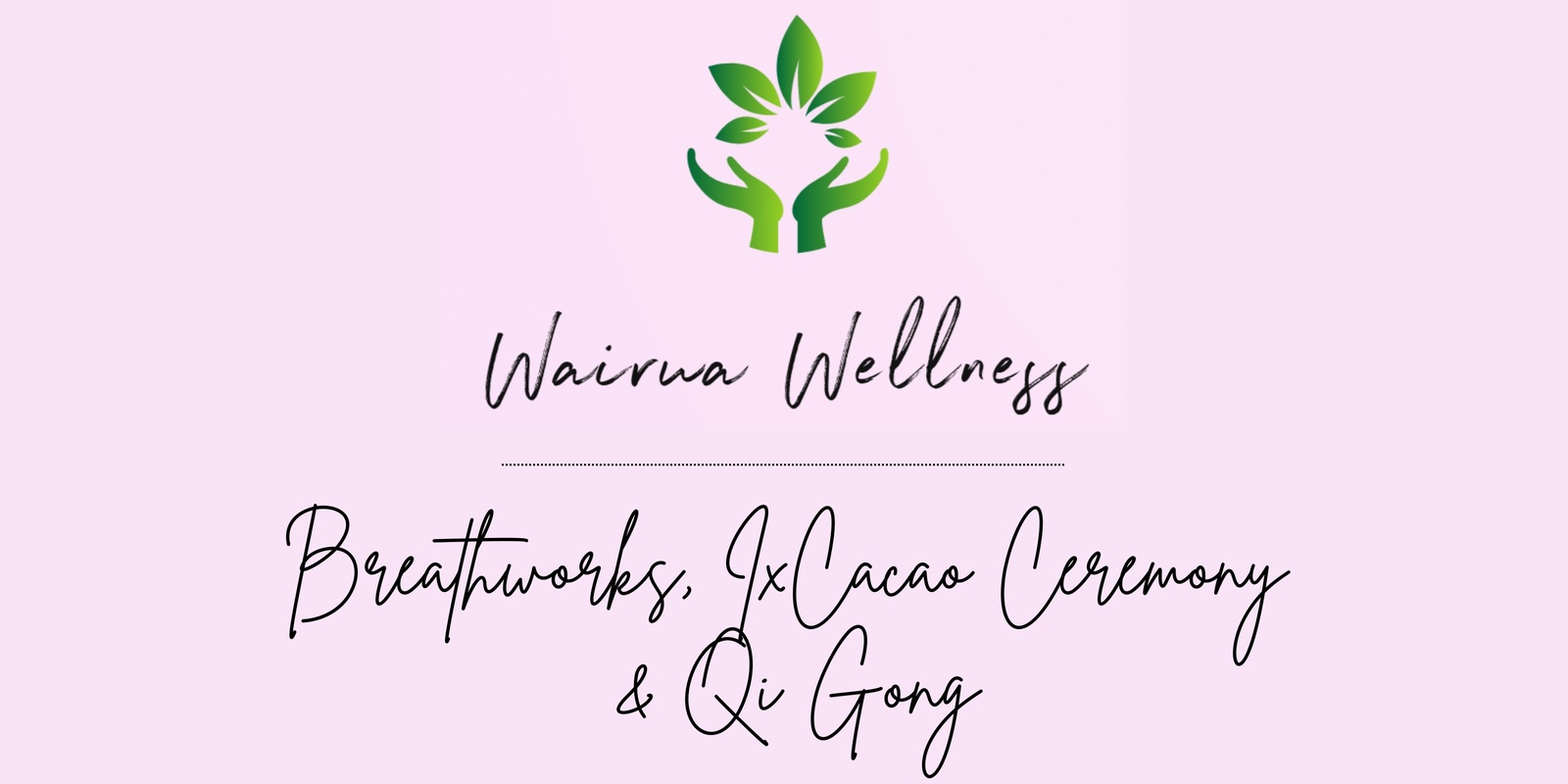 Banner image for Wairua Wellness ....Breathworks, IxCacao Ceremony & Qi Gong