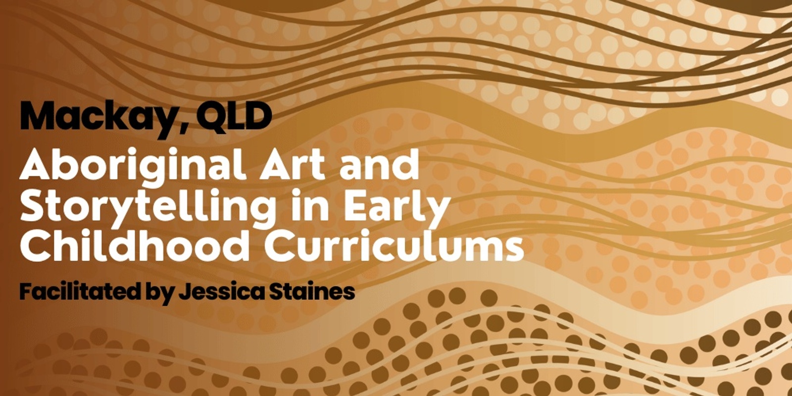 Banner image for "Embedding Aboriginal Perspectives in Early Childhood Curriculums" Aug 2025 Mackay