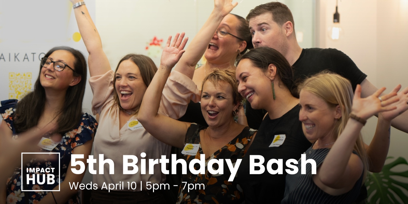 Banner image for Impact Hub Waikato's 5th Birthday Bash