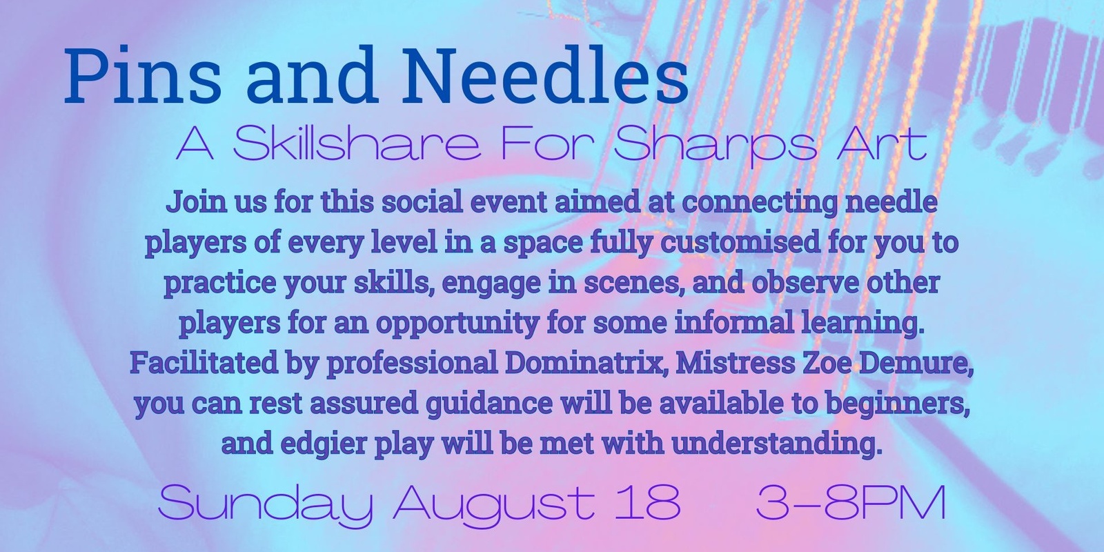 Banner image for Pins and Needles - August