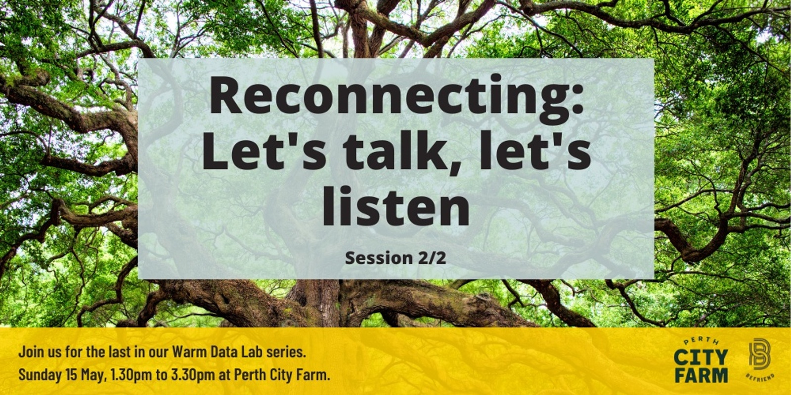 Banner image for Reconnecting: Let’s talk, let’s listen | Lively community conversations at Perth City Farm | A Warm Data Lab Series | Session 2/2