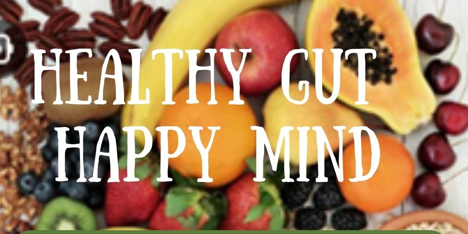 Banner image for Healthy Gut Happy Mind