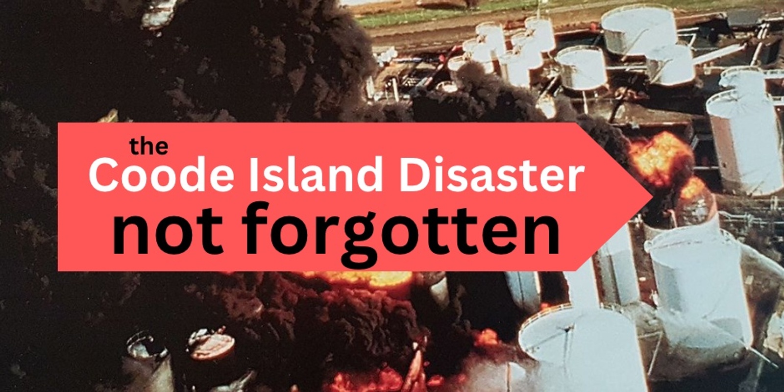 Banner image for The Coode Island Disaster: Not forgotten