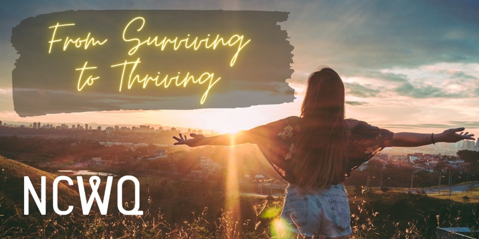 Banner image for NCWQ August Event - From Surviving to Thriving