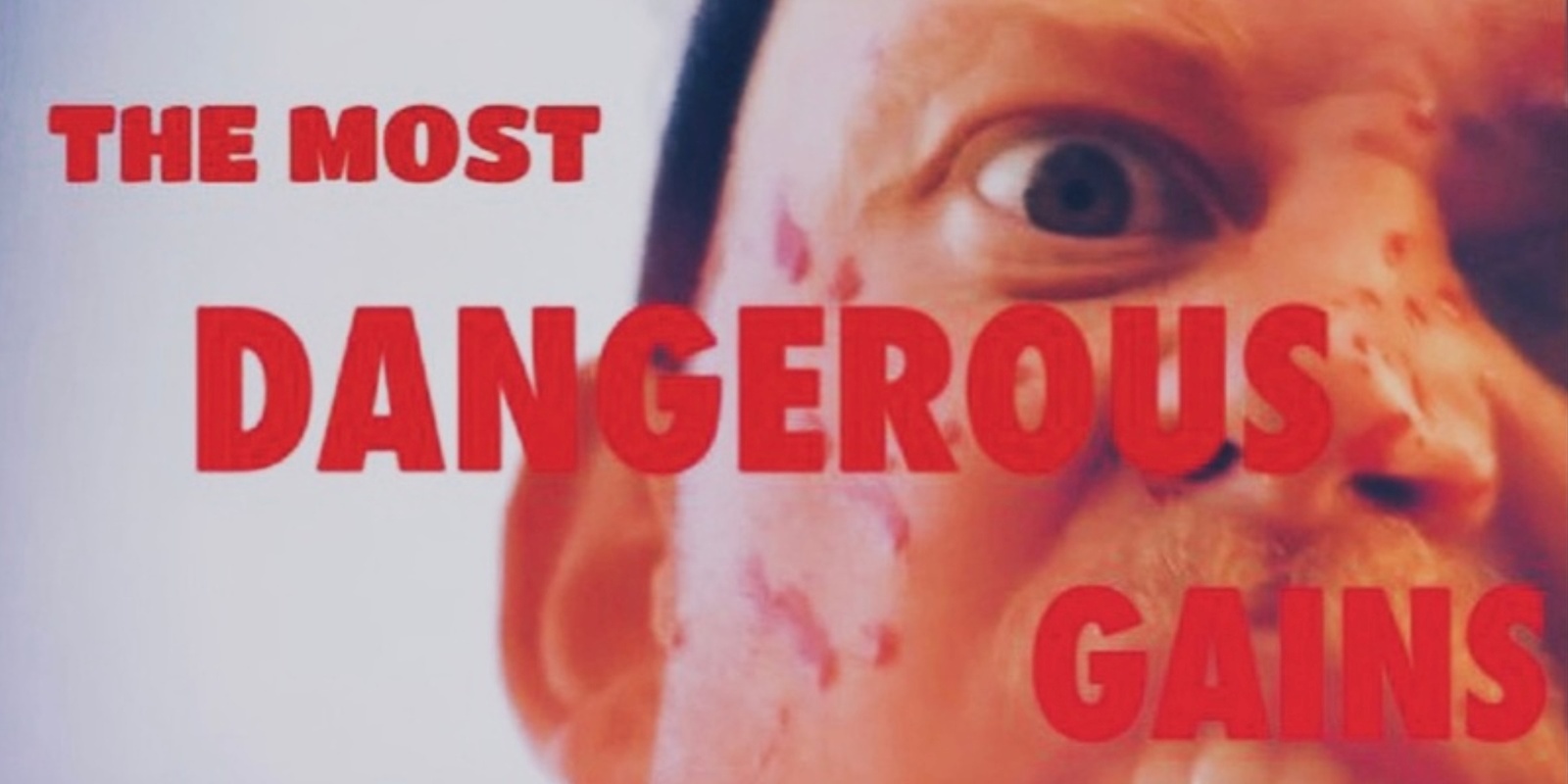 Banner image for THE MOST DANGEROUS GAINS in Northfield