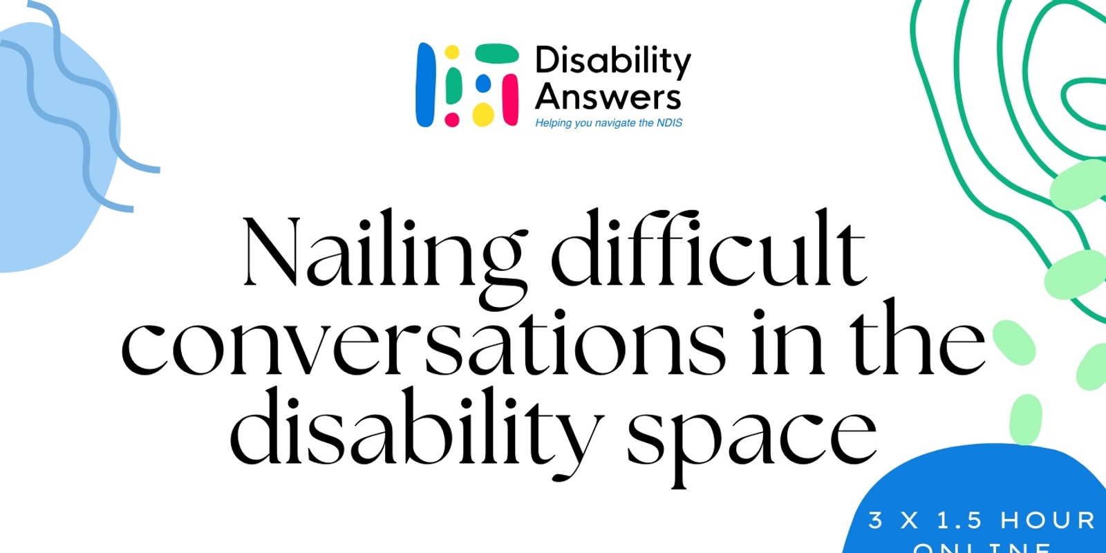 Banner image for Nailing difficult conversations in the disability space