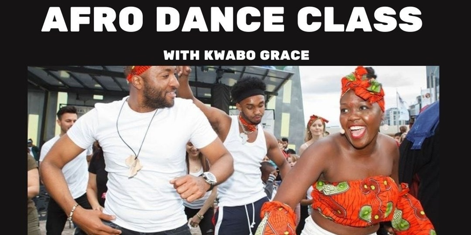 Banner image for Afro Dance class with Kwabo Grace @ BTM Block Party