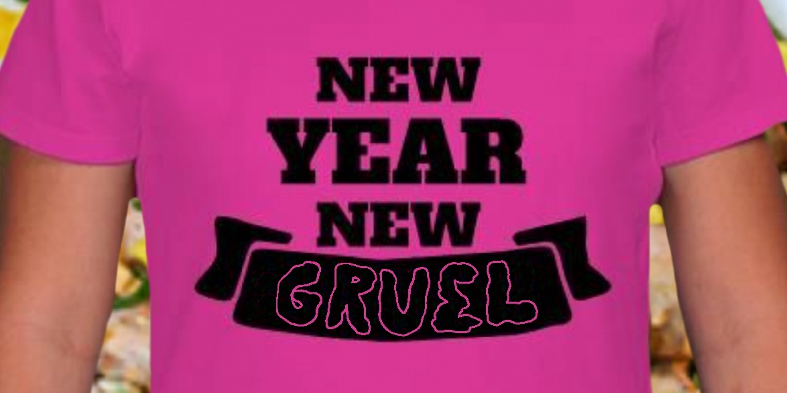 Banner image for New Year New GRUEL Party