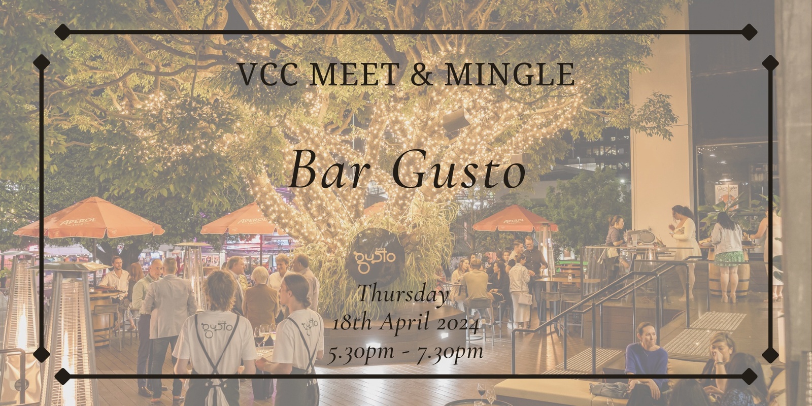 Banner image for Online ticket sales have now ended. VCC Meet & Mingle - Bar Gusto at Rydges Fortitude Valley