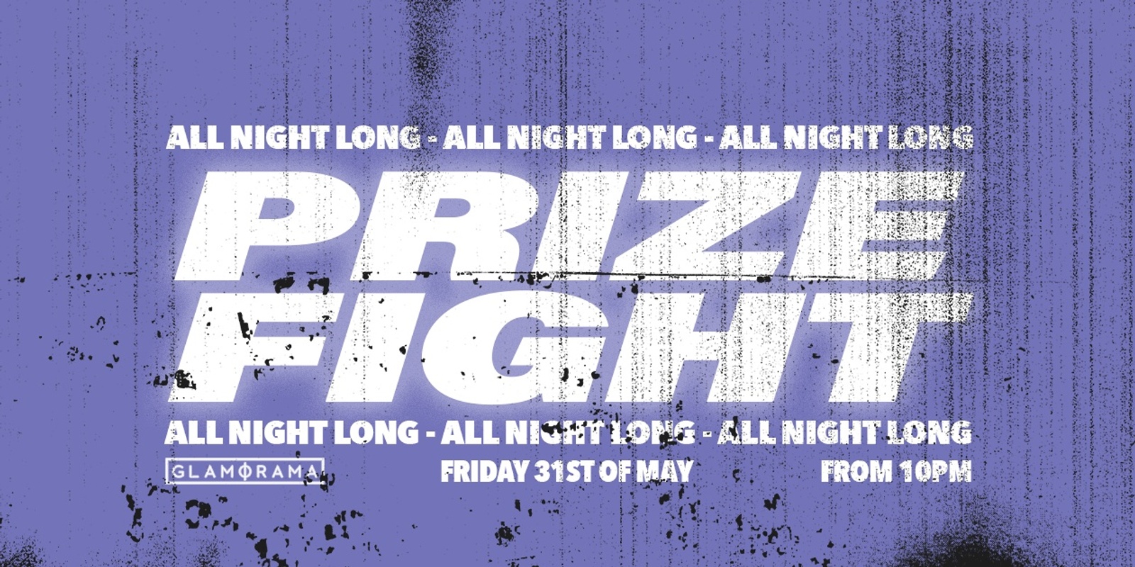 Banner image for Prizefight All Night Long at Glamorama