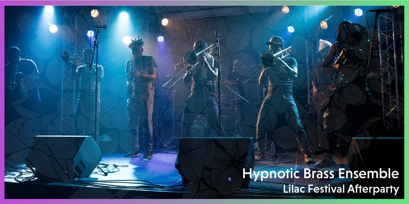 Banner image for Hypnotic Brass Ensemble (Lilac Festival Afterparty)