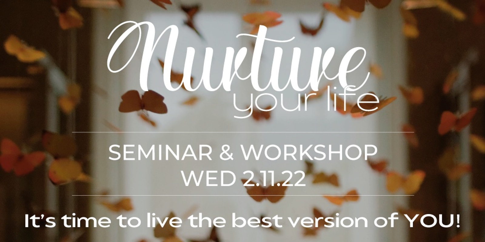 Banner image for Nurture Your Life - Seminar & Workshop