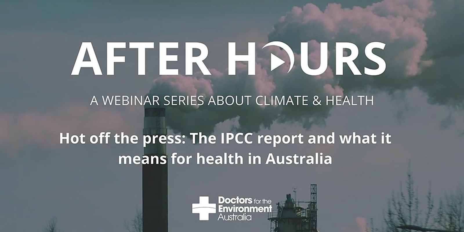 Banner image for Hot off the press: The IPCC report and what it means for health in Australia