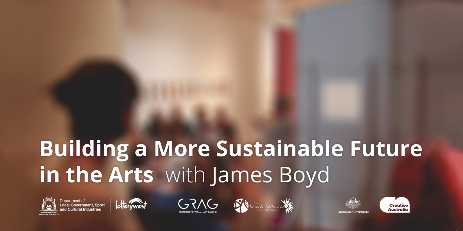 Banner image for Building a More Sustainable Future in the Arts - James Boyd